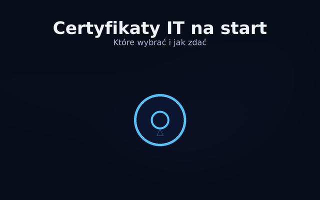 Certyfikaty IT – które warto wybrać na start