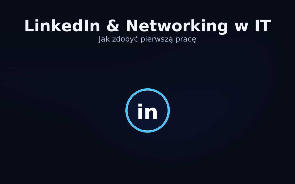LinkedIn & Networking w IT