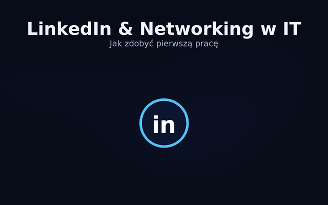 LinkedIn & Networking w IT
